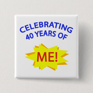 Firar 40 år av mig! knapp