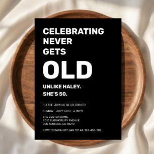 Firar aldrig blir gammal rolig 50-årsdag inbjudningar