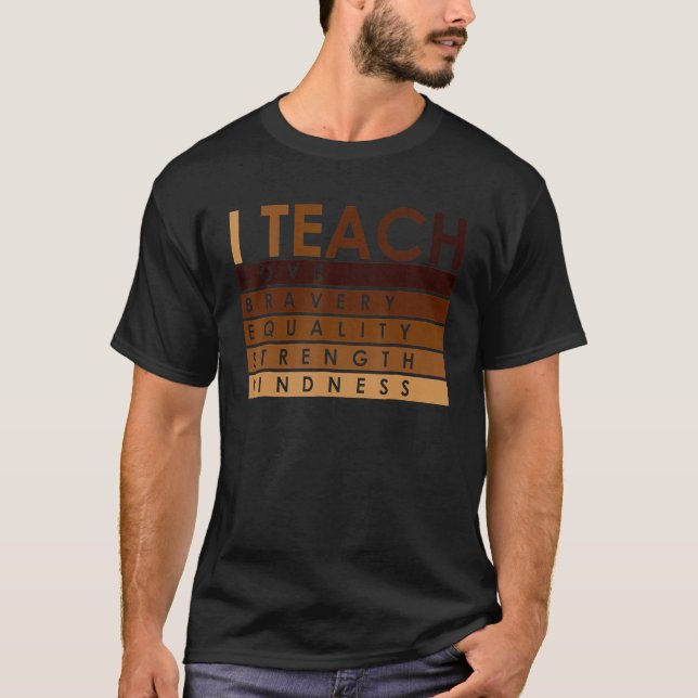 Firar Black History Month I Teach Black Histor T Shirt (Framsida)