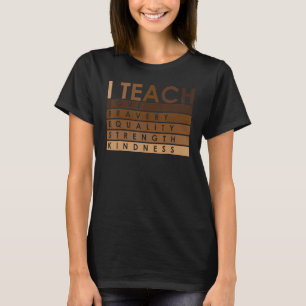 Firar Black History Month I Teach Black Histor T Shirt