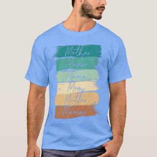 Firar din Mor Madre Mamma Mutter Maman T Shirt