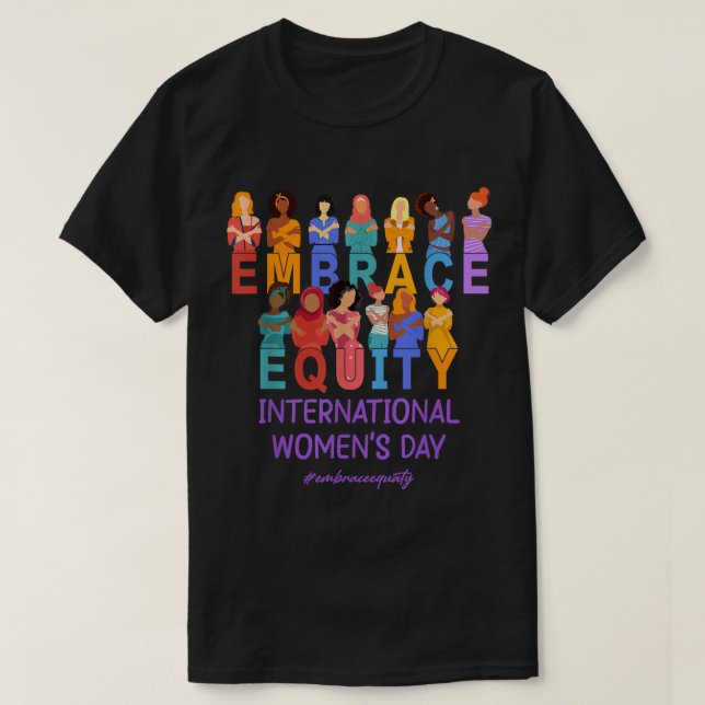 Firar Internationell kvinnodag IWD Embrace Eq T Shirt (Design framsida)