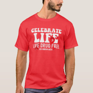 Firar Live Drug Free Red Ribbon Week T Shirt
