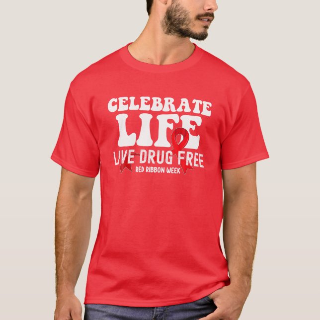 Firar Live Drug Free Red Ribbon Week T Shirt (Framsida)