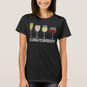 Firar Mångfald Vin Älskare T-Shirt T-Shirt