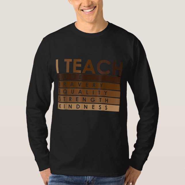Firar Seach Black History Month I Teach Black T Shirt (Framsida)