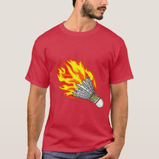 Fire Badminton Birdie T Shirt