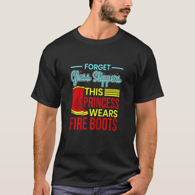 Fire Boots Princess Female Firefighter Firewomen T Shirt (Framsida)