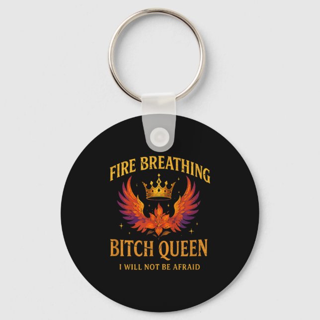 Fire Breathing Queen I Will Not Be Afraid Fantasy  Nyckelring (Framsida)