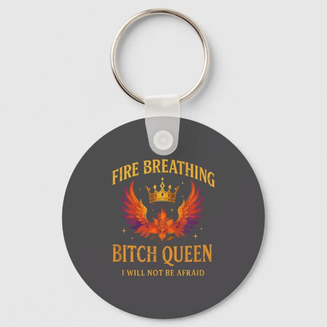 Fire Breathing Queen I Will Not Be Afraid Fantasy  Nyckelring (Framsida)