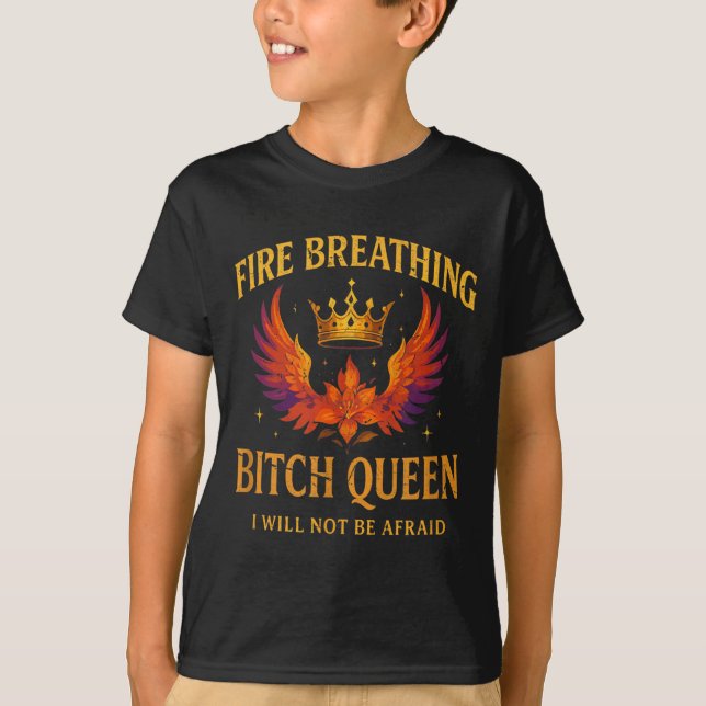 Fire Breathing Queen I Will Not Be Afraid Fantasy  T Shirt (Framsida)