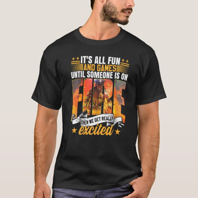 Fire Dept Wildland Firefighter Fireman T Shirt (Framsida)