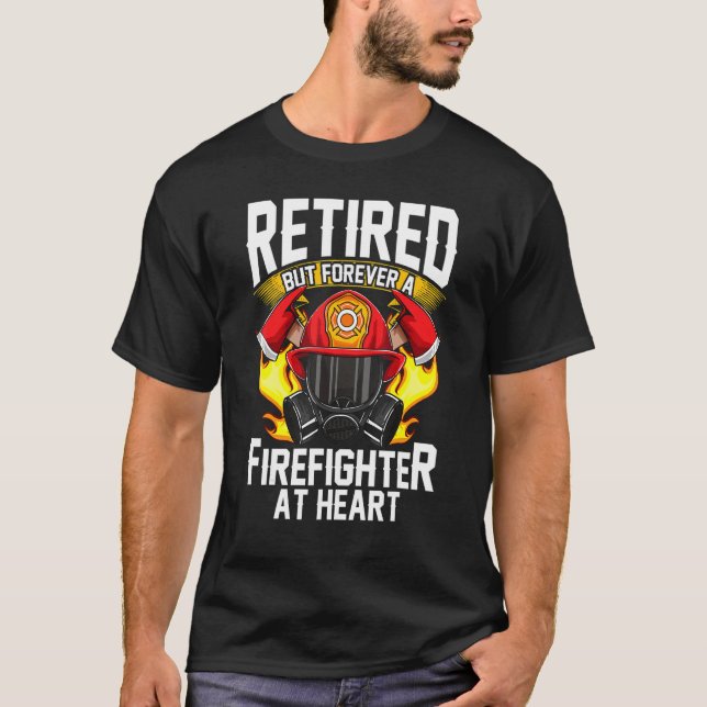 Fire Fighter Retired Fireman Firefighter T Shirt (Framsida)