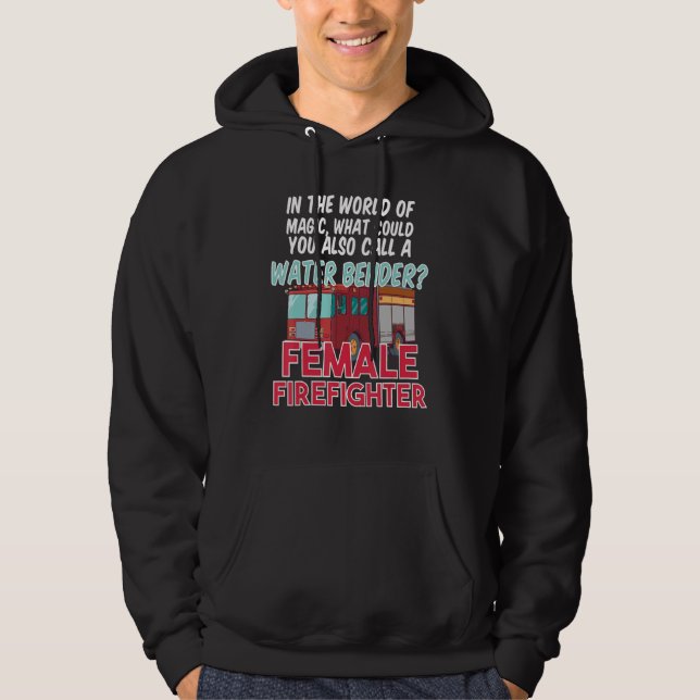 Fire House Department Work Fire Truck Female Firef Hoodie (Framsida)