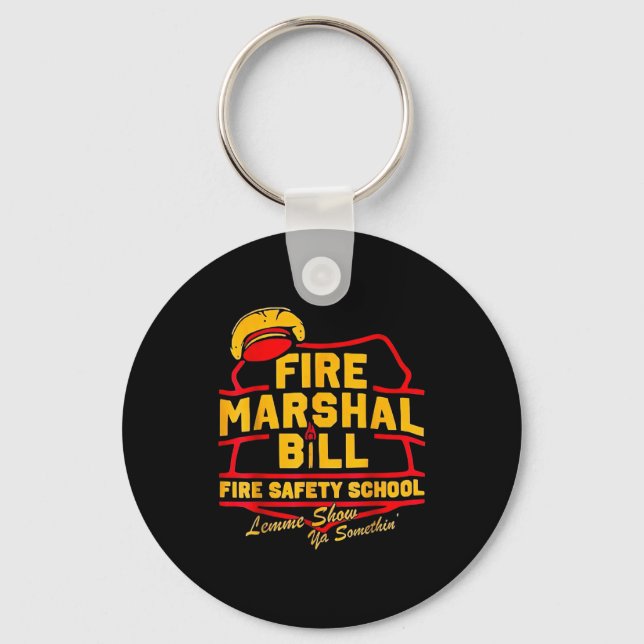 Fire Marshal Bill Safety School Funny Firefighter  Nyckelring (Framsida)