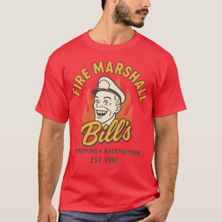 Fire Marshal Bill T Shirt