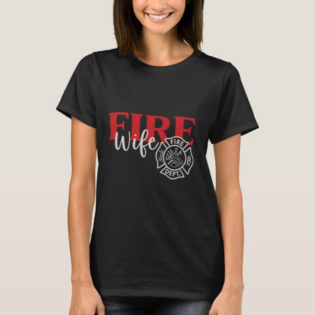 Fire Wife Support Firefighter Maltese Cross T-Shir T Shirt (Framsida)