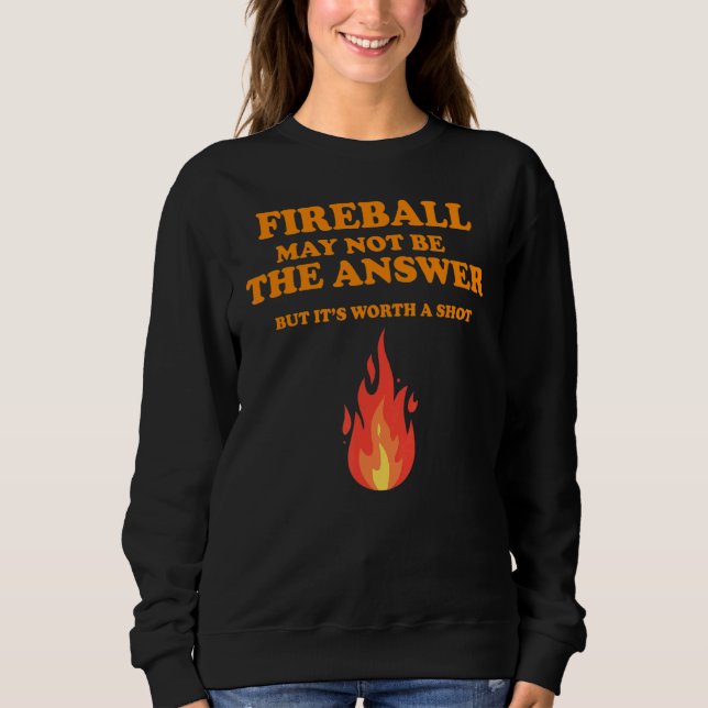 Fireball kanske inte är svaret, men t shirt (Framsida)