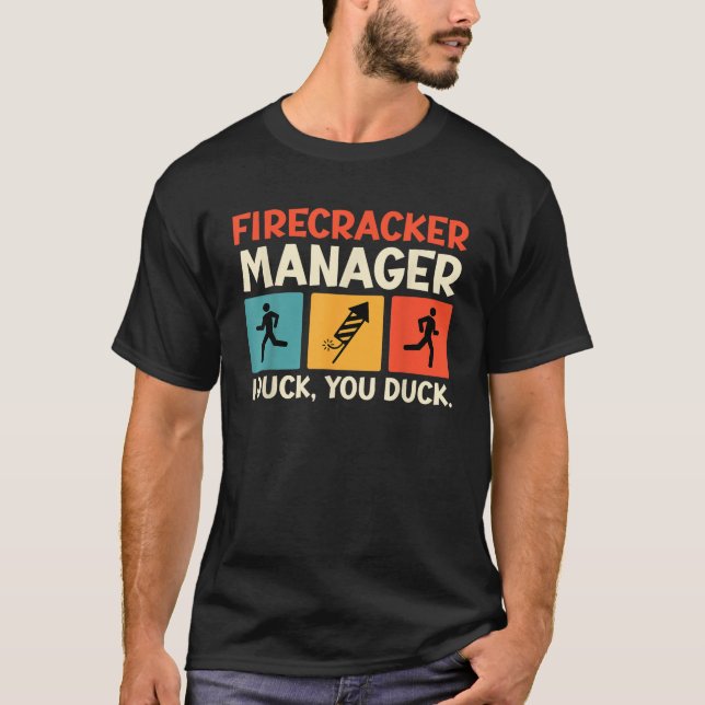 FIRECRACKER MANAGER I ANKA DU ANKA FUNny T Shirt (Framsida)