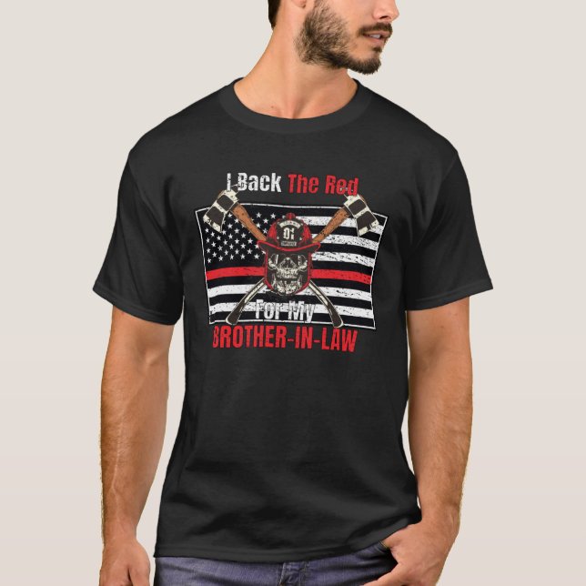 Firefighter Back the Red for My Brother In Law T Shirt (Framsida)