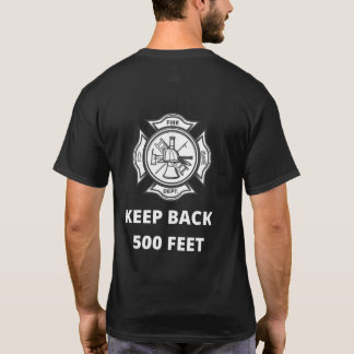 Firefighter Behålla Back 500 Feet TShirt Gift T Shirt