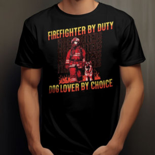 Firefighter by Duty Hund älskare by Choice T Shirt