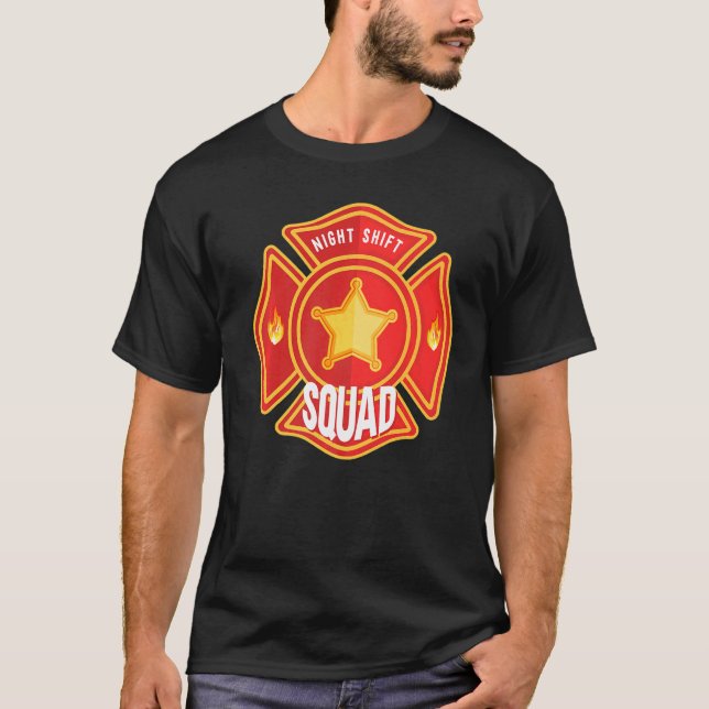 Firefighter Firefighter Fireman Night Shift Squad T Shirt (Framsida)