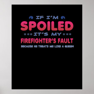 Firefighter Gift Det är min brandsläckares felRo Poster