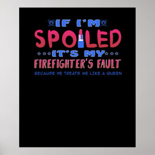 Firefighter Gift Det är mitt brandmäns fel Poster