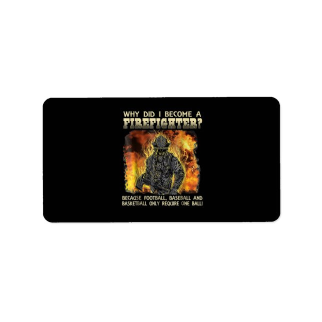 Firefighter Gift | Varför blev jag brandman? Adressetikett (Framsidan)