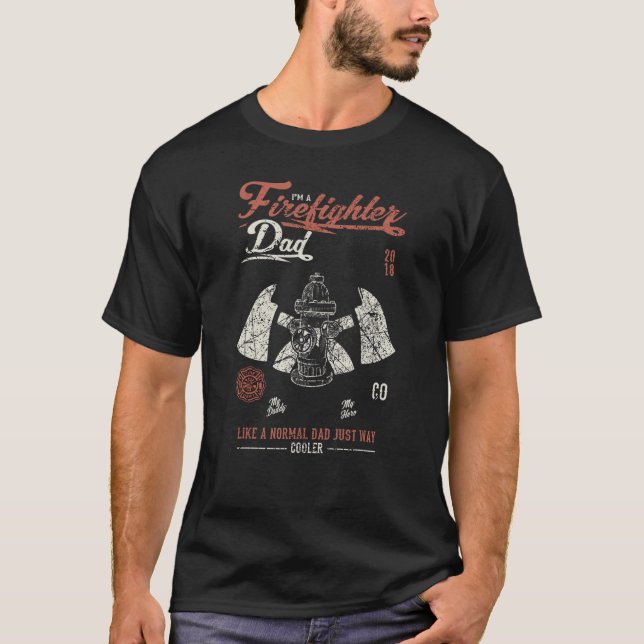 Firefighter I'm Firefighter Pappa as a Normal Papp T Shirt (Framsida)