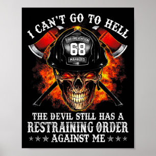 Firefighter, jag kan inte åka till helvetet Djävul Poster