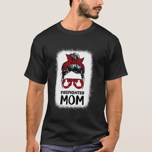 Firefighter Mamma Mamma Bleached Messy Bun Us Fire T Shirt (Framsida)