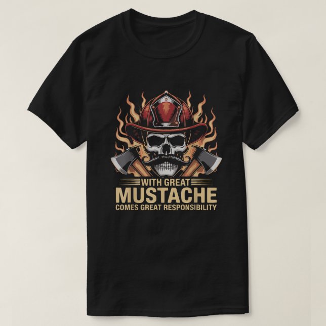 Firefighter Mustache Skull Hero Flame Axes First R T Shirt (Design framsida)