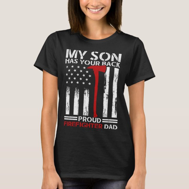 Firefighter My Son Has Your Proud Firefighter Dad  T Shirt (Framsida)
