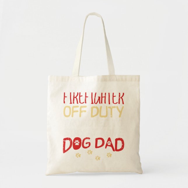 Firefighter off Duty Hund Pappa Fireman Pension Me Tygkasse (Framsidan)
