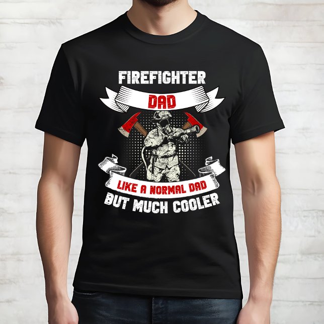 Firefighter Pappa Much Cooler T Shirt (Skapare uppladdad)