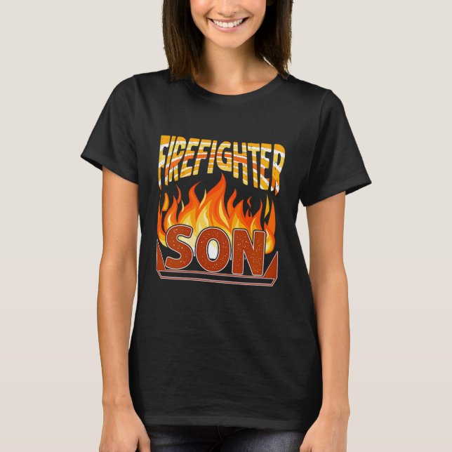 Firefighter Son Fireman Gift Proud Firefighter Quo T Shirt (Framsida)