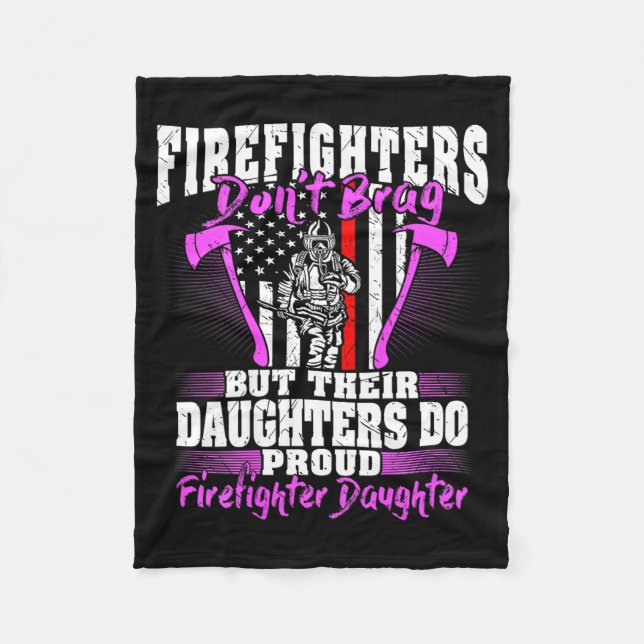 Firefighters Don't Brag - Proud Firefighter Daught Fleecefilt (Framsidan)