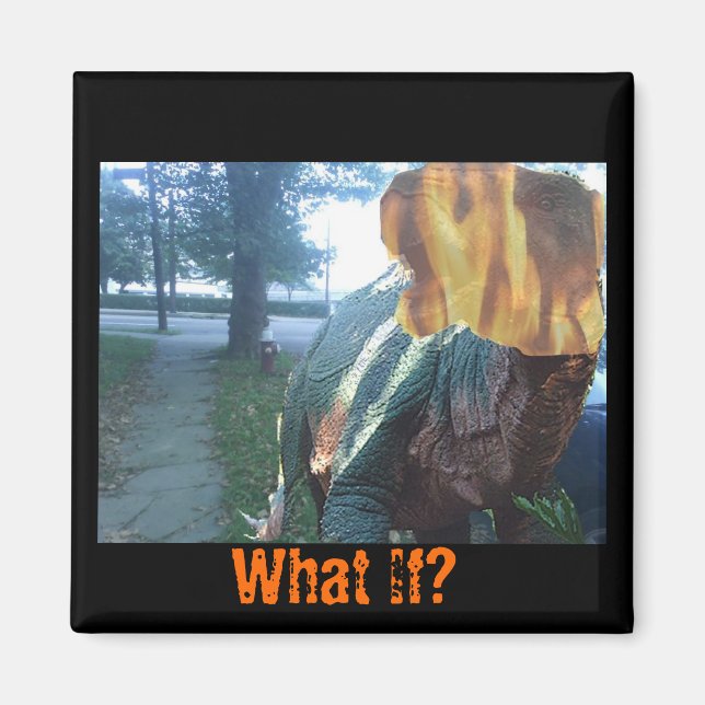 Firery Dino, vad händer? Magnet (Framsidan)