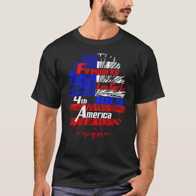 Fireworks American Fireworks Lets Get Lit 4th July T Shirt (Framsida)