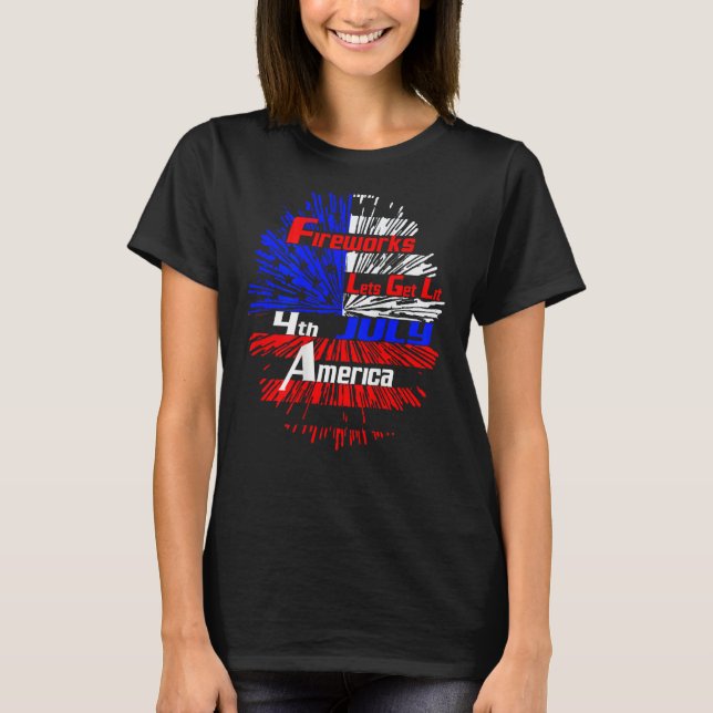 Fireworks American Fireworks Lets Get Lit 4th July T Shirt (Framsida)