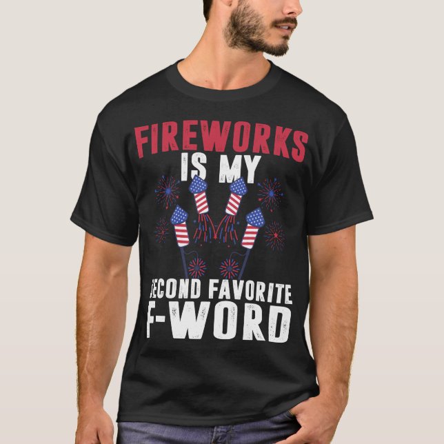 Fireworks är min andra favorit F-ord 4 juli T Shirt (Framsida)