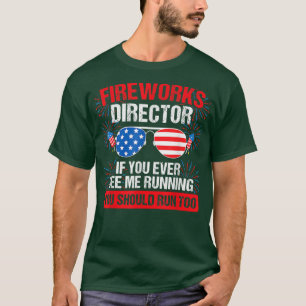 Fireworks Director du ser mig köra Patriotic T Shirt