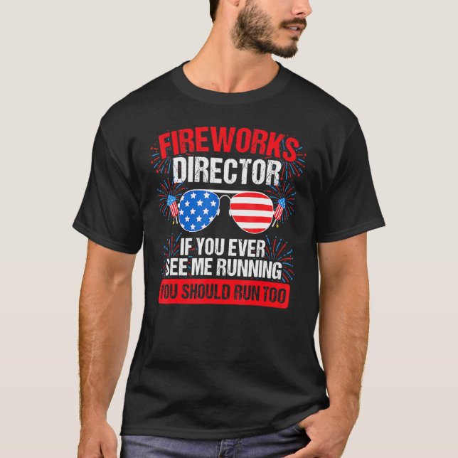Fireworks Director du ser mig köra Patriotic T Shirt (Framsida)