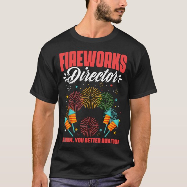 Fireworks Director Fireworks Pyrotechnician Pyro T T Shirt (Framsida)