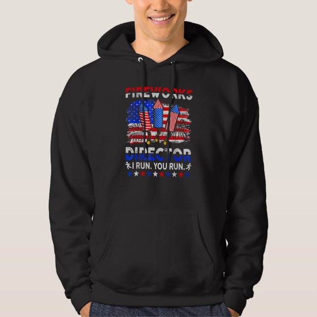 Fireworks Director I Run You Run  4th Of July Hoodie (Framsida)