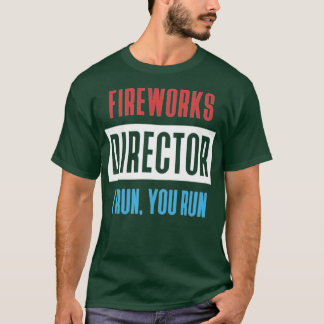 Fireworks Director I Springa, You Springa T Shirt