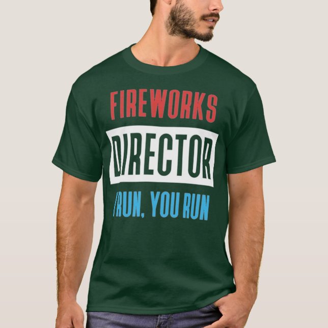 Fireworks Director I Springa, You Springa T Shirt (Framsida)