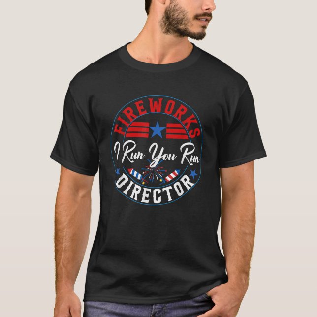 Fireworks Director Om jag Springa dig Springa 4:e  T Shirt (Framsida)